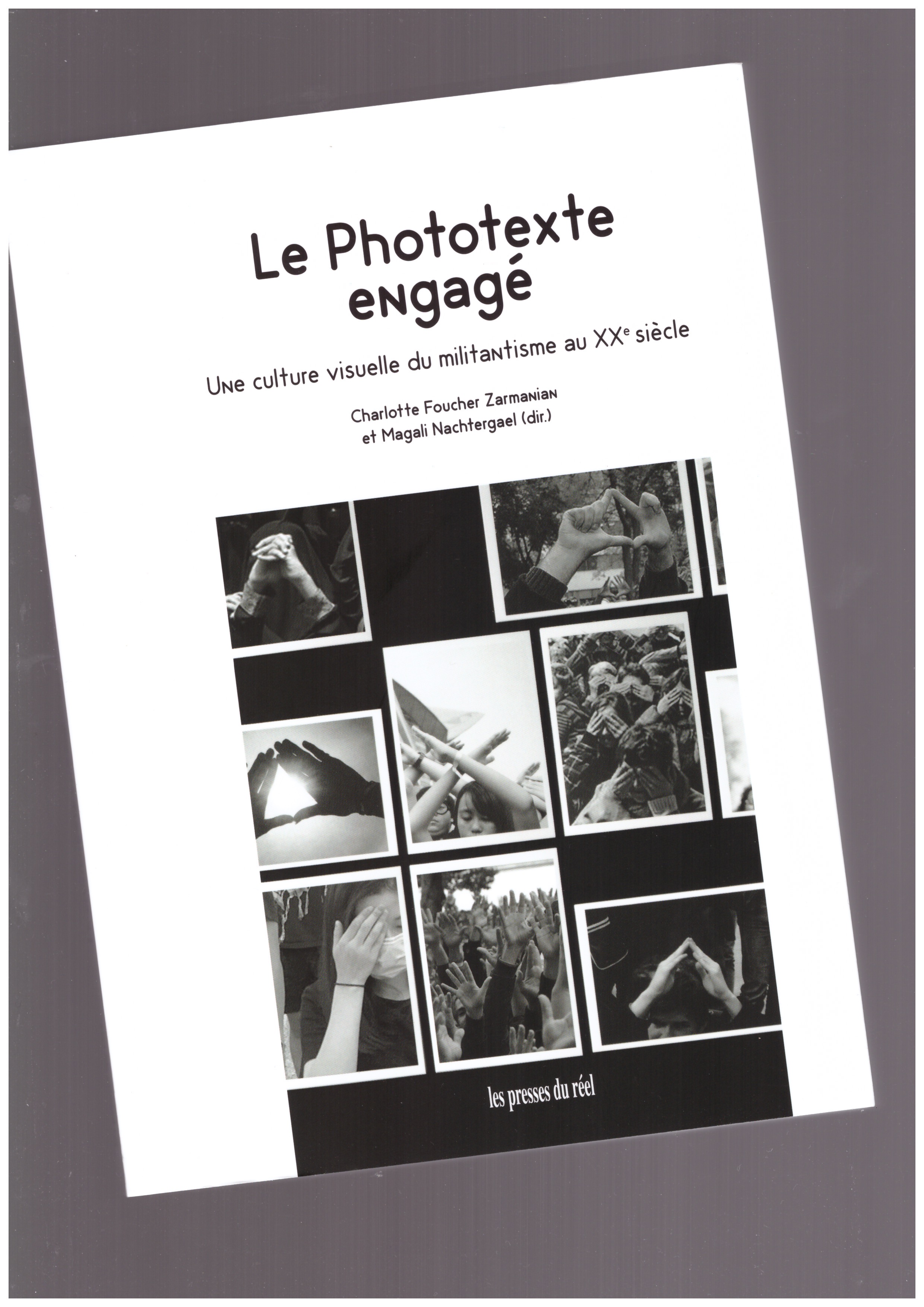 FOUCHER ZARMANIAN, Charlotte; NACHTERGAEL, Magali (eds.) - Le phototexte engagé